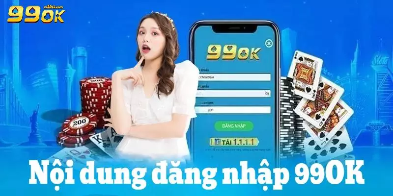 Dang-nhap-99ok-nhanh-chong-1.webp