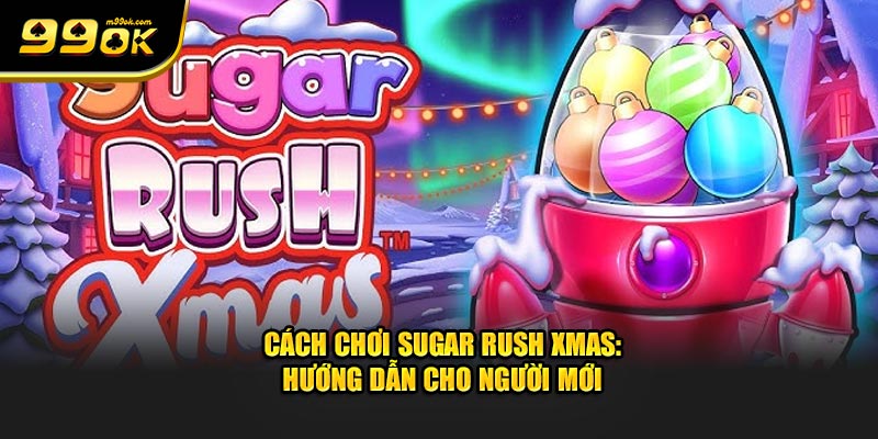 cach-choi-sugar-rush-xmas-huong-dan-cho-nguoi-moi.jpg